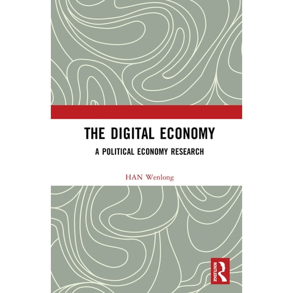 The Digital Economy: A Political Economy Research, (Hardcover)