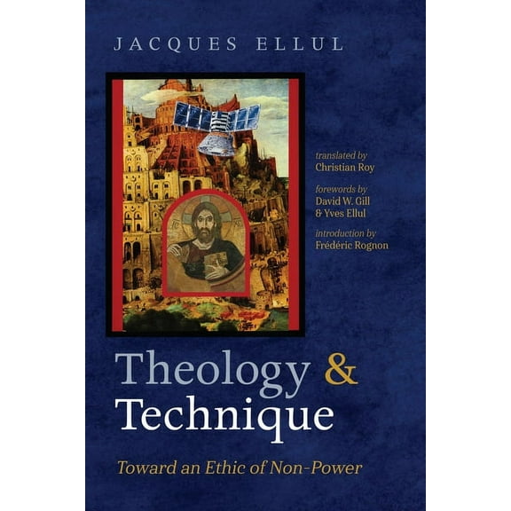Theology and Technique: Toward an Ethic of Non-Power (Hardcover)