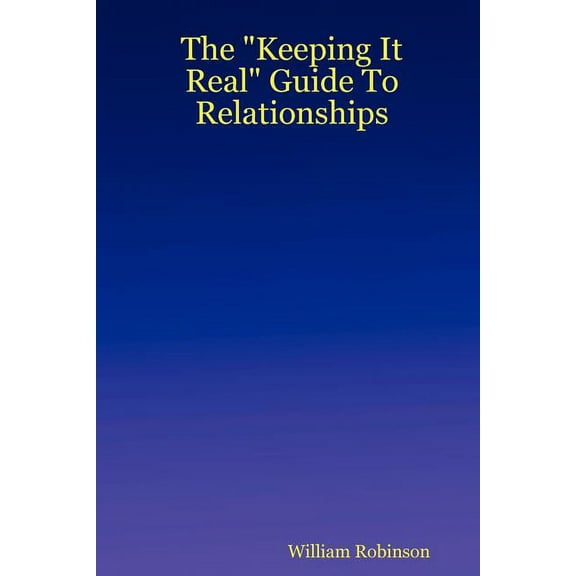 The Keeping It Real Guide to Relationships (Paperback)