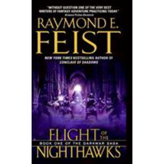Pre-Owned Flight of the Nighthawks: Book One of the Darkwar Saga (Mass Market Paperback) 0060792795 9780060792794
