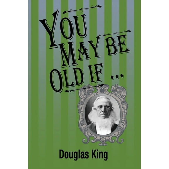 You May Be Old If, (Paperback)