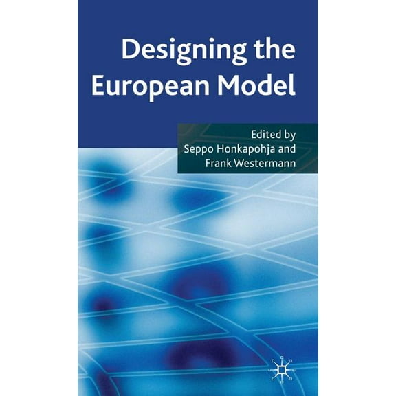 Designing the European Model, (Hardcover)