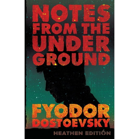 Notes from the Underground (Heathen Edition), (Paperback)