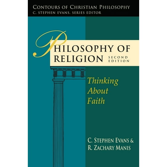 Contours of Christian Philosophy Philosophy of Religion: Thinking about Faith, (Paperback)