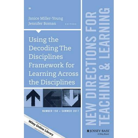 Using the Decoding the Disciplines Framework for Learning Across the Disciplines : New Directions for Teaching and Learning, Number (Best Way To Learn Net Framework)