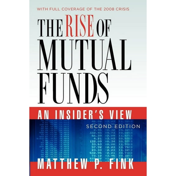 The Rise of Mutual Funds: An Insider's View, (Paperback)