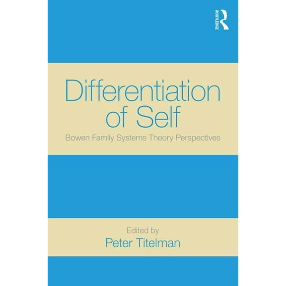 Differentiation of Self: Bowen Family Systems Theory Perspectives, (Paperback)