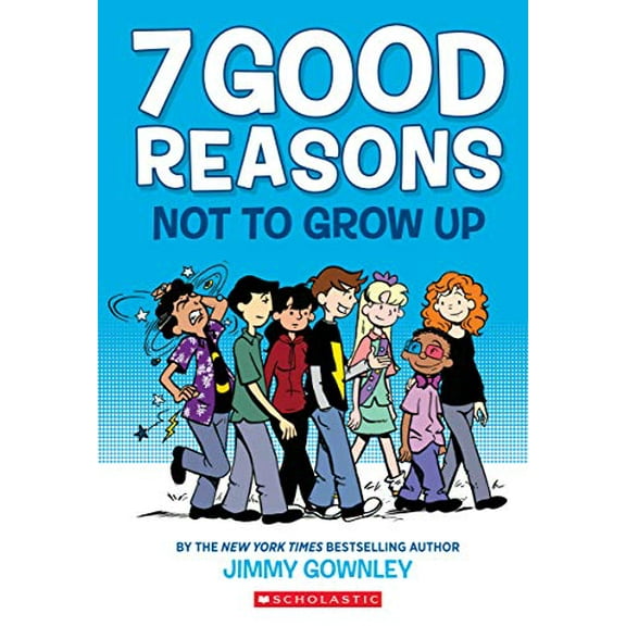Pre-Owned 7 Good Reasons Not to Grow Up: A Graphic Novel, 9780545859325, 0545859328, Paperback,