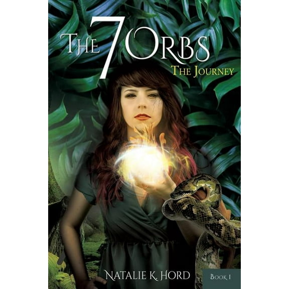 The 7 Orbs The Journey, (Paperback)