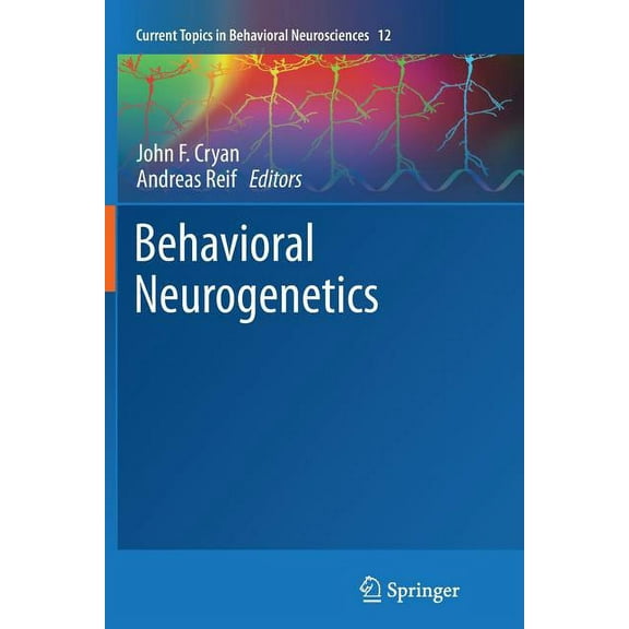 Current Topics in Behavioral Neuroscienc Behavioral Neurogenetics, Book 12, (Paperback)