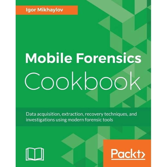 Mobile Forensics Cookbook, (Paperback)