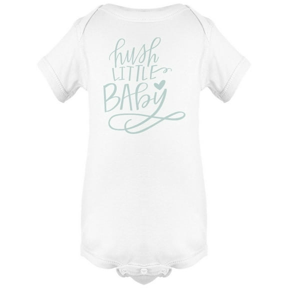 Hush Little Baby Curve Font Bodysuit Infant -Image by Shutterstock,  6 Months