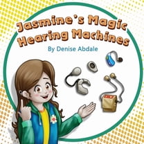Jasmine's Magic Hearing Machines, (Paperback)