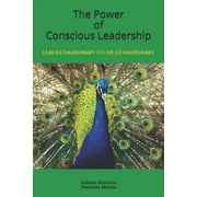 Conscious Leadership: The Power of Conscious Leadership (Series #1) (Paperback)