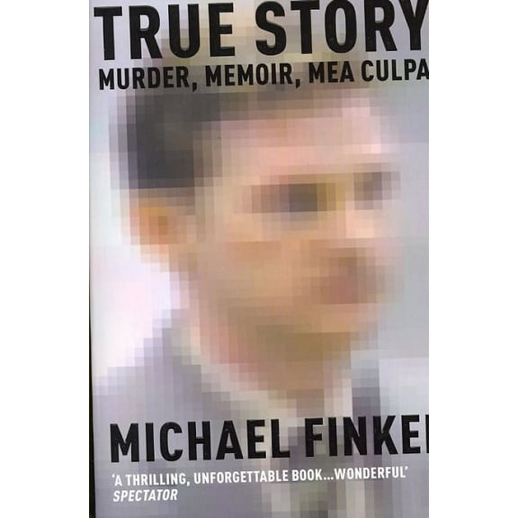 True Story Michael Finkel (Paperback)