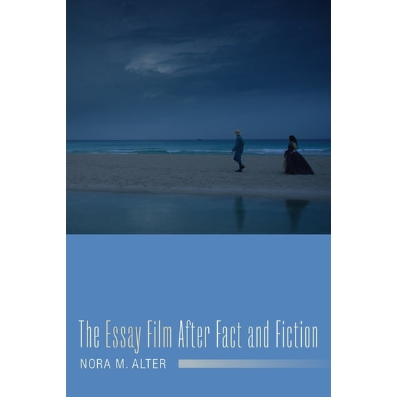 Film and Culture The Essay Film After Fact and Fiction, (Hardcover)