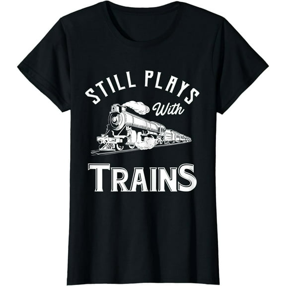 Still Plays With Trains Black T-shirt Short Sleeve Tee For Men