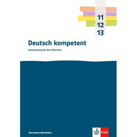 No Author Deutsch kompetent 11-13. Ausgabe Nordrhein-Westfalen Gymnasium (G9): Hand (Paperback)