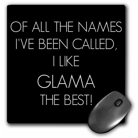 3dRose Of all the names Ive been called I like Glama the best - Mouse Pad, 8 by (Best Photography Business Names)