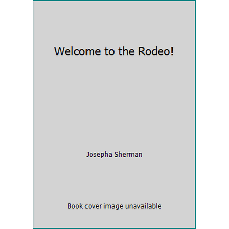Welcome to the Rodeo!, Used [Library Binding]