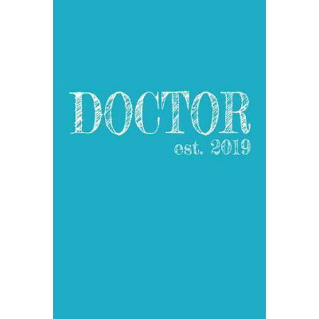 Doctor est. 2019: 6x9 Dotgrid Journal Graduation Gift for College or University Graduate - 120 Pages for college, high school or student