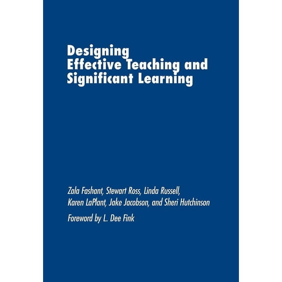 Designing Effective Teaching and Significant Learning, (Hardcover)