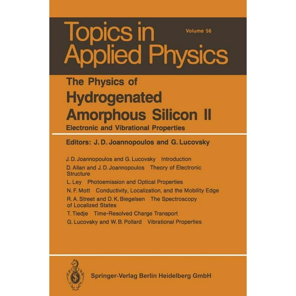 Topics in Applied Physics The Physics of Hydrogenated Amorphous Silicon II: Electronic and Vibrational Properties, Book 56, (Paperback)