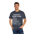 thumbnail image 4 of Humorous Thoughts While Working Introverts Gift | Hilarious Irritated Sassy Saying Men Women Unisex Garment-Dyed T-shirt, 4 of 4