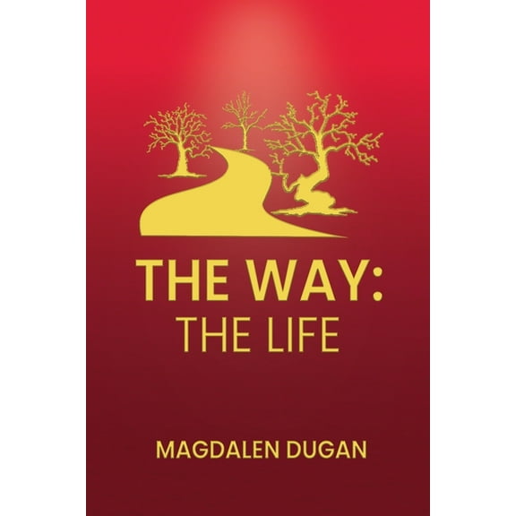 The Way: The Life, (Paperback)