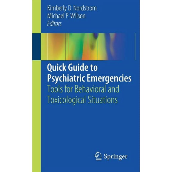 Quick Guide to Psychiatric Emergencies: Tools for Behavioral and Toxicological Situations, (Paperback)