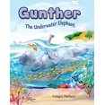 thumbnail image 1 of Gunther l'Éléphant Sous-Marin: une Aventure en Mer., 1 of 1