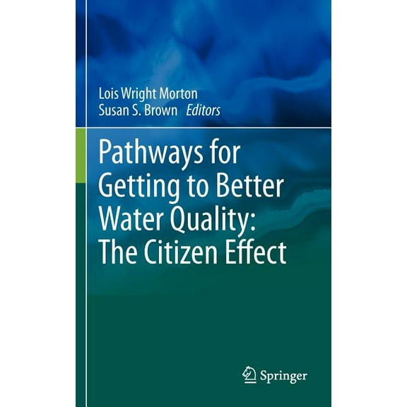 Pathways for Getting to Better Water Quality: The Citizen Effect, (Hardcover)