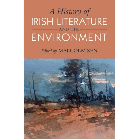 A History of Irish Literature and the Environment, (Hardcover)