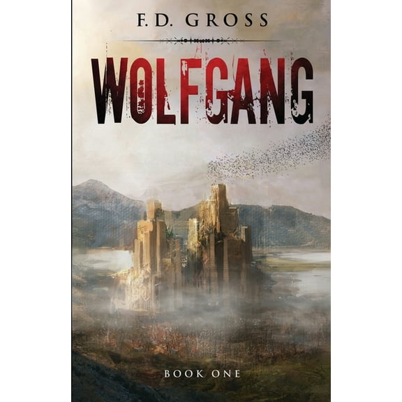 Wolfgang Trilogy Wolfgang, Book 1, (Paperback)
