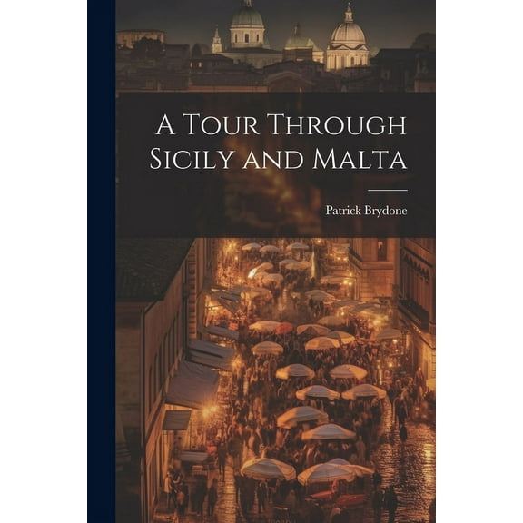 A Tour Through Sicily and Malta (Paperback)