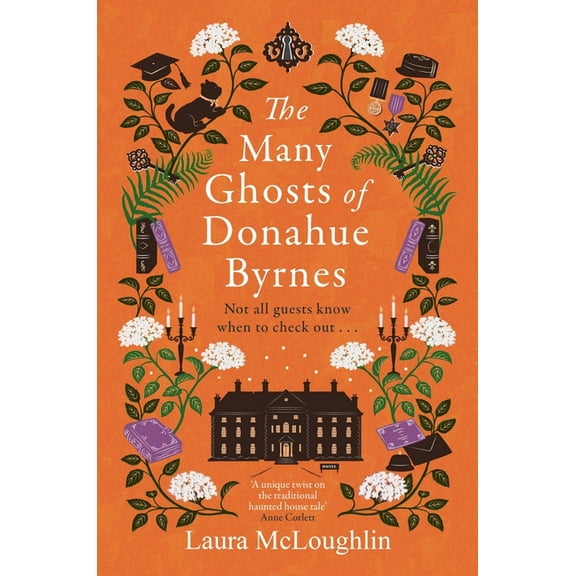 The Many Ghosts of Donahue Byrnes: Not All Guest Know When to Check Out..., (Paperback)