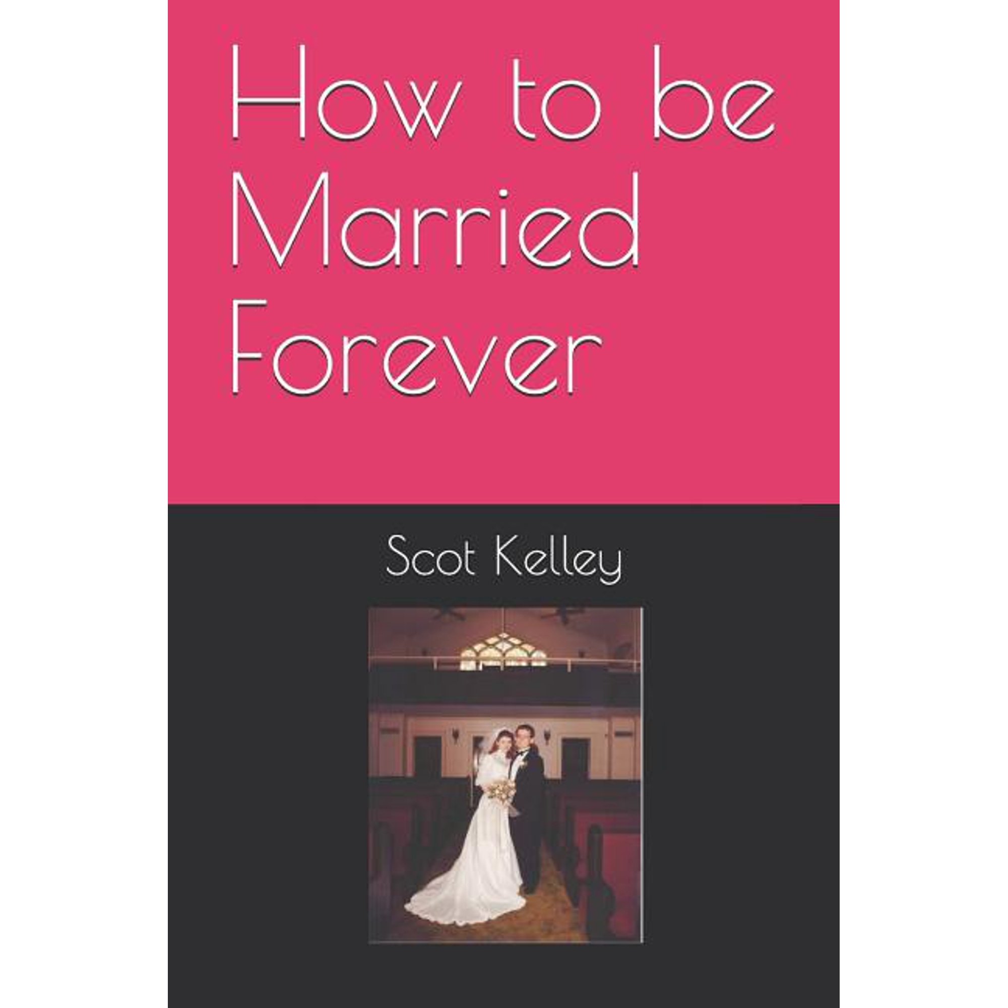 How to be Married Forever (Paperback)