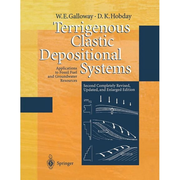 Terrigenous Clastic Depositional Systems: Applications to Fossil Fuel and Groundwater Resources, (Paperback)
