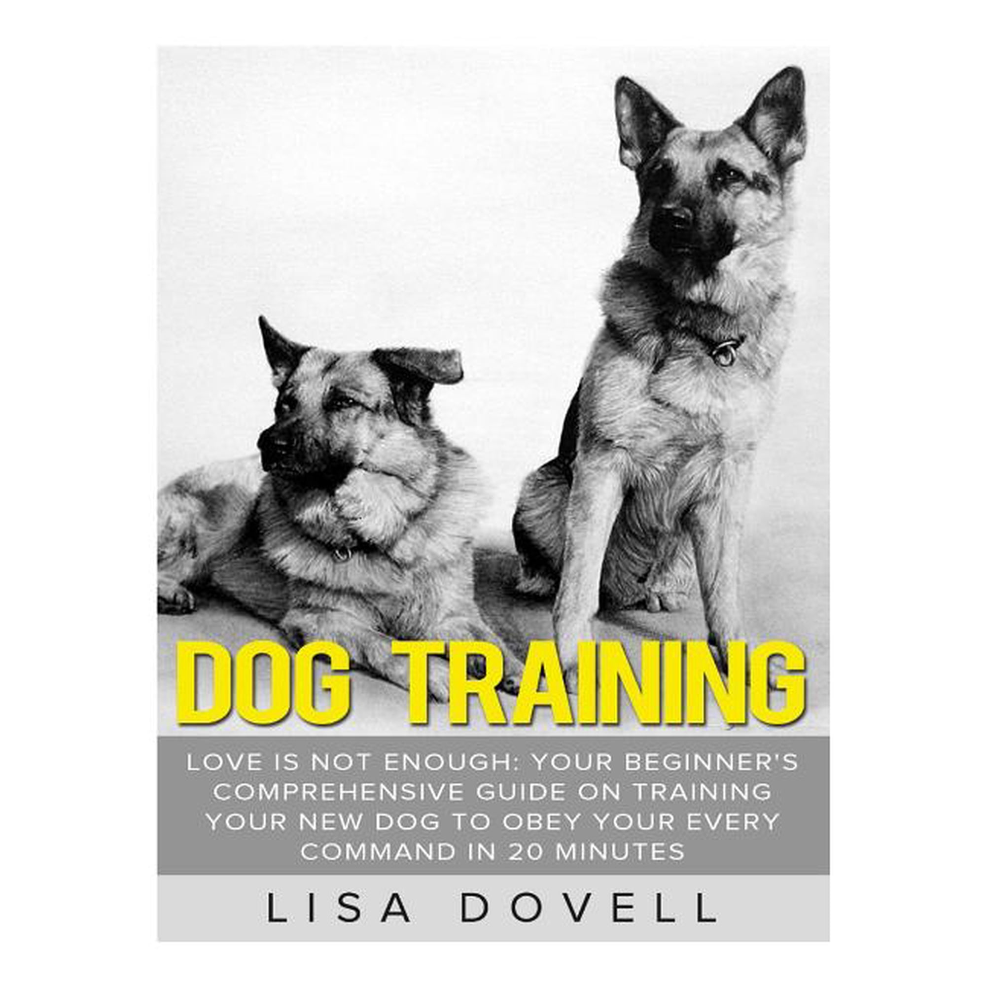 Puppy Training, Obedience Training, Crat Dog Training: Love is Not Enough: Your Beginner's Comprehensive Guide On Training Your New Dog to Obey Your Every Comman, (Paperback)