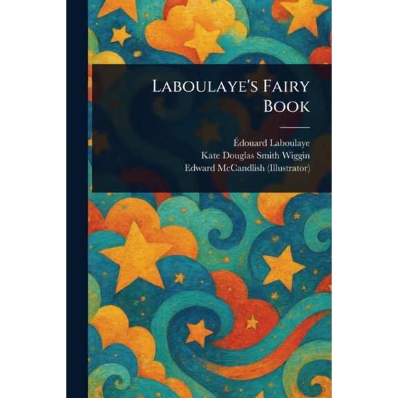 Laboulaye's Fairy Book, (Paperback)