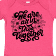 thumbnail image 4 of Inktastic Inspirational We Are All In This Together Boys or Girls Baby Bodysuit, 4 of 5