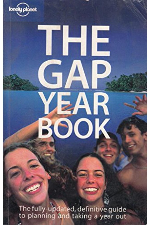 Pre-Owned Lonely Planet The Gap Year Book (Paperback) 1740598652 9781740598651