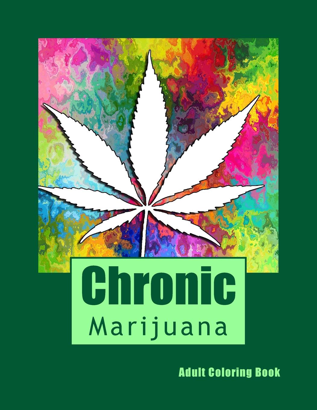Download Chronic Adult Coloring Book Marijuana Mini Posters Paperback Walmart Com Walmart Com