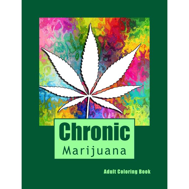 Chronic Adult Coloring Book: Marijuana Mini Posters (Paperback)