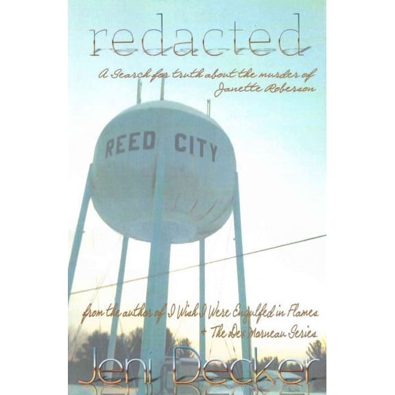 Redacted: A Search for Truth About the Murder of Janette Roberson (Paperback)