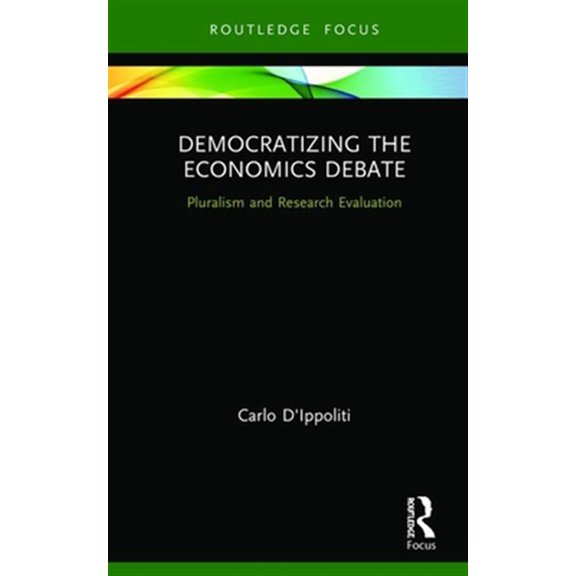 Pre-Owned Young Feltrinelli Prize in the Moral Sci Democratizing the Economics Debate: Pluralism and Research Evaluation, (Hardcover)