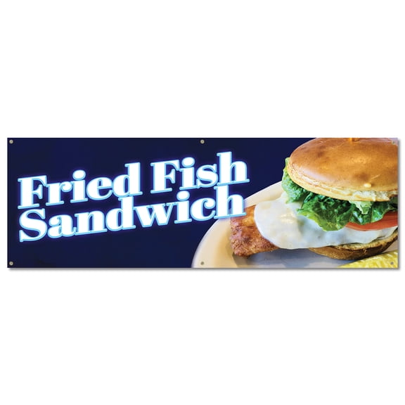 Fried Fish Sandwich | 24" X 72" Banner | Outdoor Vinyl Sign With Grommets | Fried Grilled Blackened Advertising Displays | Made in The USA