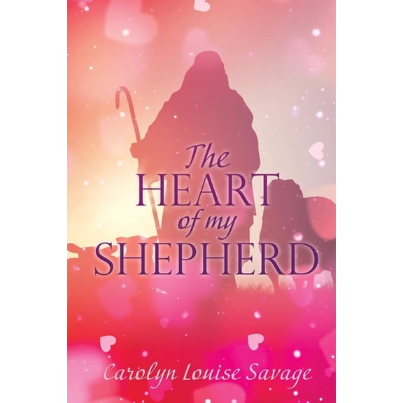 The Heart of My Shepherd, (Paperback)