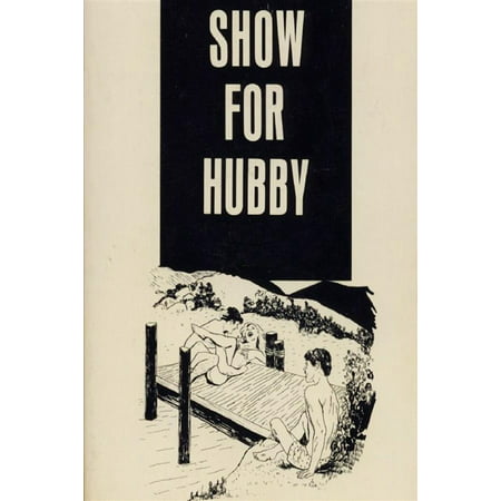 Show For Hubby - Erotic Novel - eBook