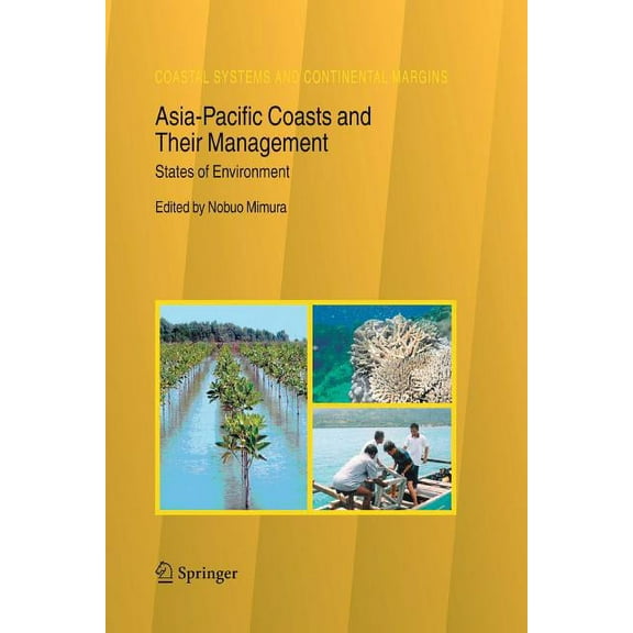 Coastal Systems and Continental Margins Asia-Pacific Coasts and Their Management: States of Environment, Book 11, (Paperback)
